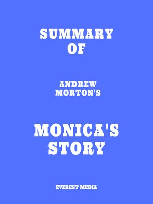 cover image of Summary of Andrew Morton's Monica's Story